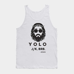 Yolo Jk Brb Jesus Easter Day Tank Top